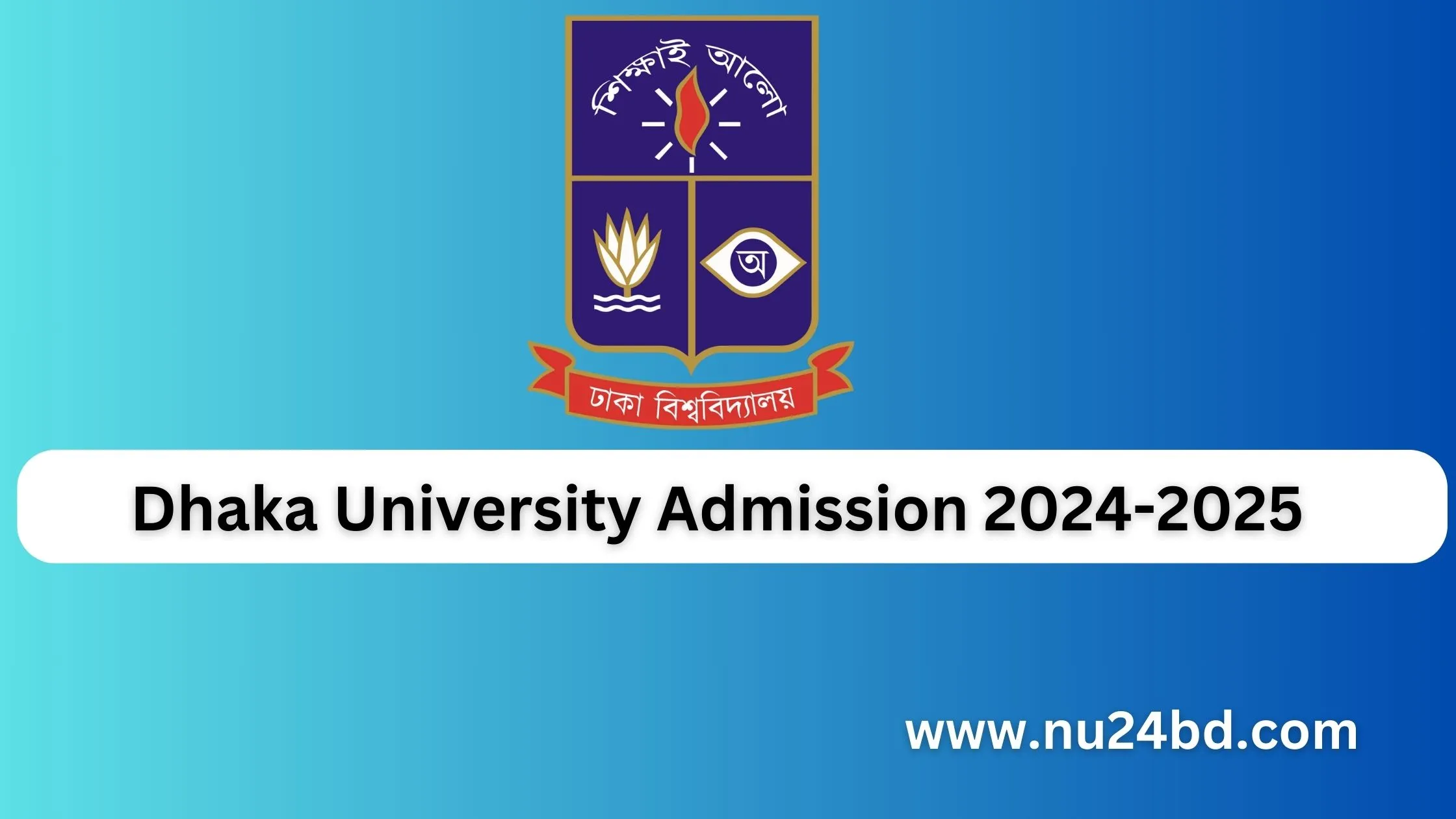 Dhaka University Admission 2024-2025