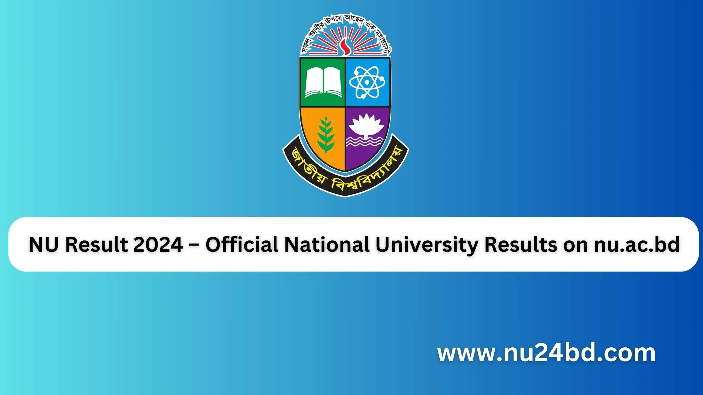 NU Result 2024 – Official National University Results on nu.ac.bd