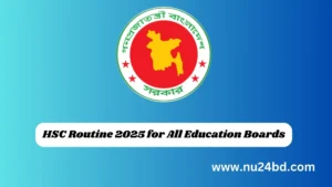 HSC Routine 2025 for All Education Boards